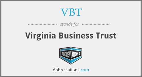 VBT - Virginia Business Trust