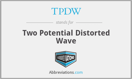 TPDW - Two Potential Distorted Wave