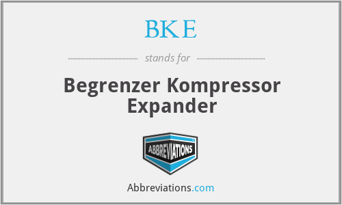 BKE - Begrenzer Kompressor Expander