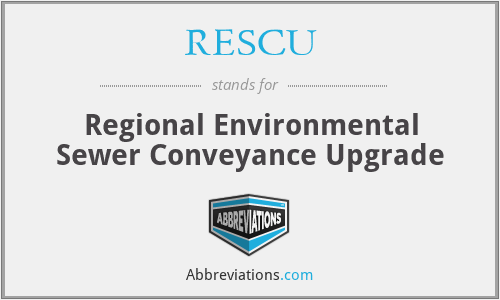 RESCU - Regional Environmental Sewer Conveyance Upgrade