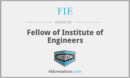 FIE - Fellow of Institute of Engineers