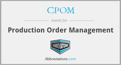 CPOM - Production Order Management