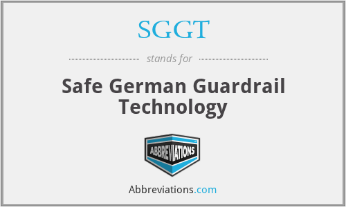 SGGT - Safe German Guardrail Technology