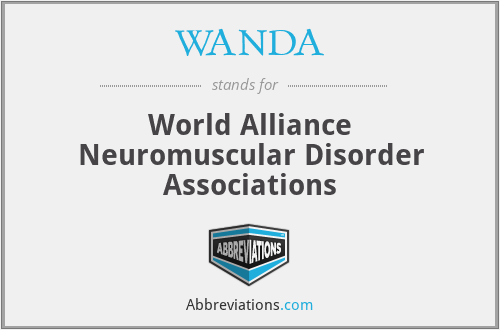 WANDA - World Alliance Neuromuscular Disorder Associations