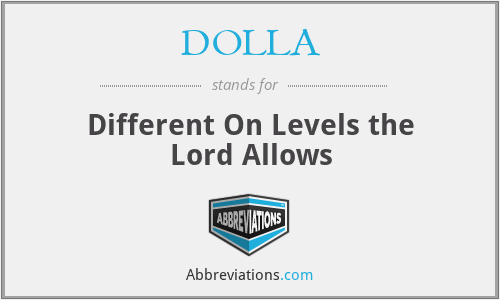 DOLLA - Different On Levels the Lord Allows