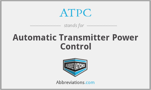 ATPC - Automatic Transmitter Power Control