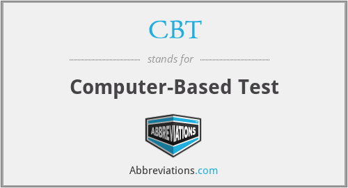 CBT - Computer-Based Test