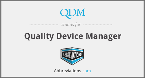 QDM - Quality Device Manager
