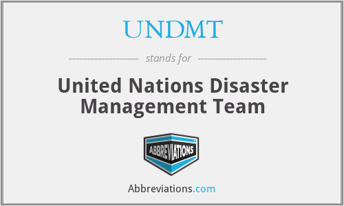 UNDMT - United Nations Disaster Management Team