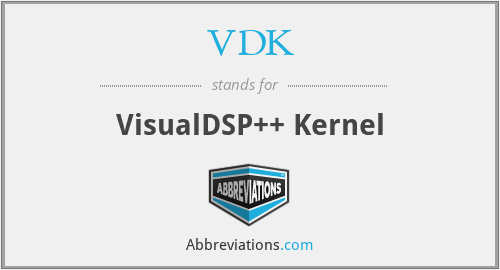 VDK - VisualDSP++ Kernel