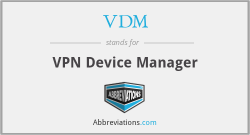 VDM - VPN Device Manager