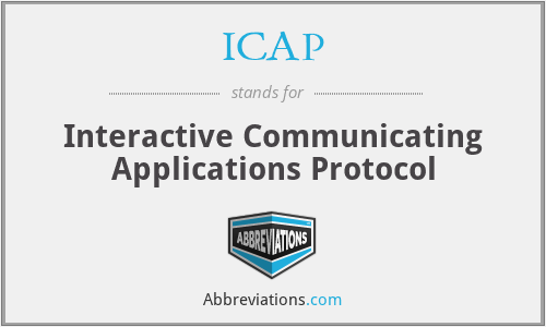 ICAP - Interactive Communicating Applications Protocol