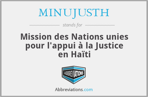 MINUJUSTH - Mission des Nations unies pour l'appui à la Justice en Haïti