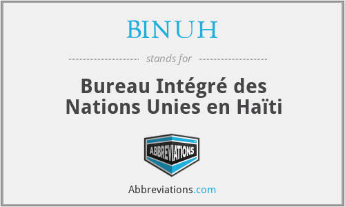 BINUH - Bureau Intégré des Nations Unies en Haïti