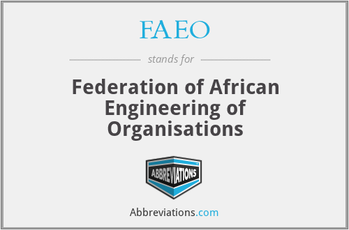 FAEO - Federation of African Engineering of Organisations