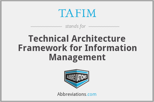 TAFIM - Technical Architecture Framework for Information Management