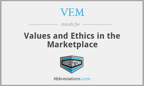 VEM - Values and Ethics in the Marketplace