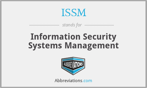 ISSM - Information Security Systems Management