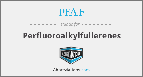 PFAF - Perfluoroalkylfullerenes