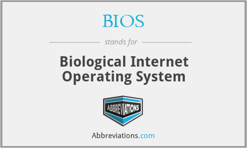 BIOS - Biological Internet Operating System