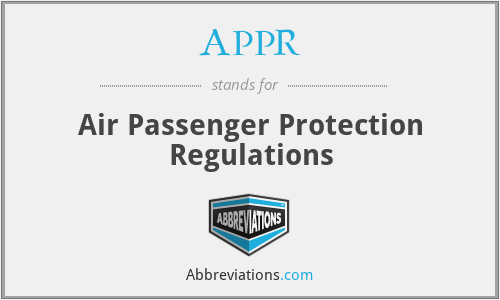 APPR - Air Passenger Protection Regulations