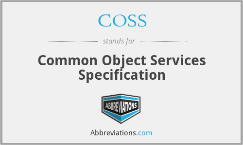 COSS - Common Object Services Specification