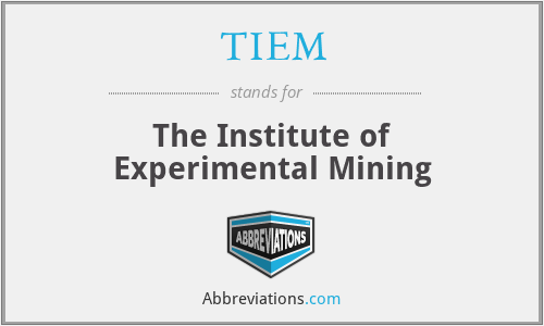 TIEM - The Institute of Experimental Mining