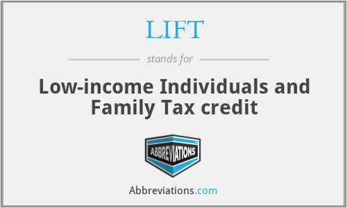 LIFT - Low-income Individuals and Family Tax credit