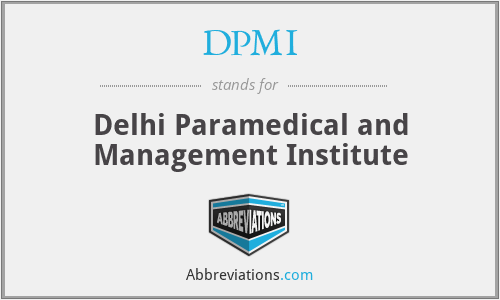 DPMI - Delhi Paramedical and Management Institute