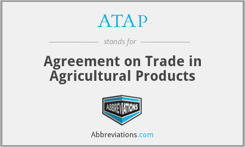 ATAP - Agreement on Trade in Agricultural Products