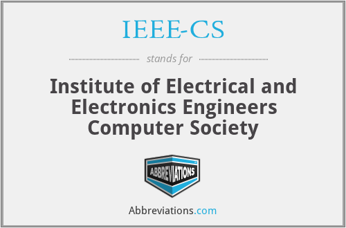 IEEE-CS - Institute of Electrical and Electronics Engineers Computer Society