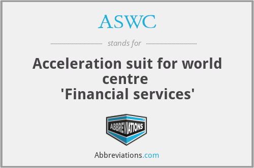 ASWC - Acceleration suit for world centre 
'Financial services'