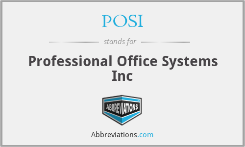 POSI - Professional Office Systems Inc