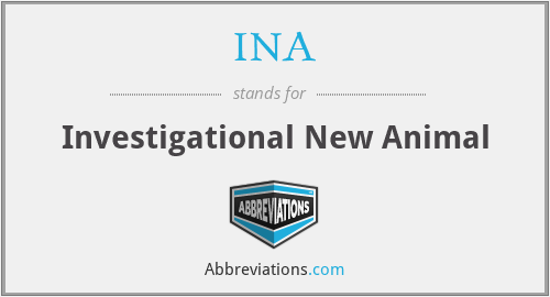 INA - Investigational New Animal