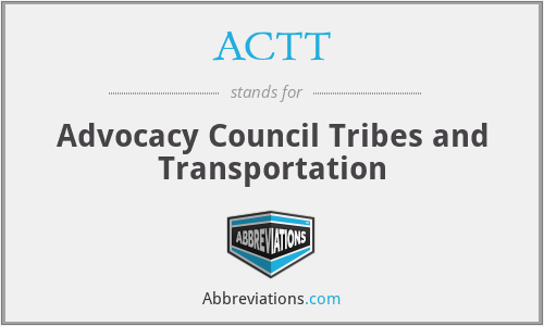 ACTT - Advocacy Council Tribes and Transportation