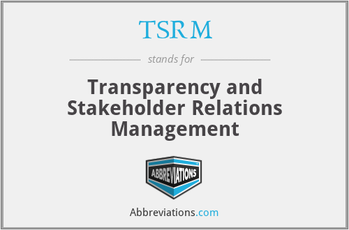 TSRM - Transparency and Stakeholder Relations Management