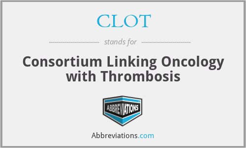 CLOT - Consortium Linking Oncology with Thrombosis