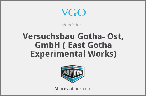VGO - Versuchsbau Gotha- Ost, GmbH ( East Gotha Experimental Works)