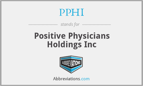 PPHI - Positive Physicians Holdings Inc