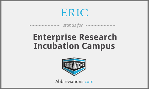 ERIC - Enterprise Research Incubation Campus