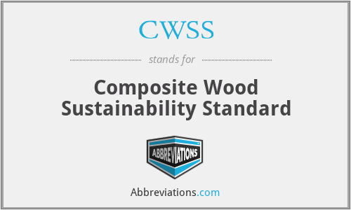 CWSS - Composite Wood Sustainability Standard