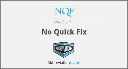 NQF - No Quick Fix
