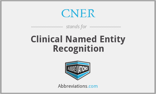 CNER - Clinical Named Entity Recognition