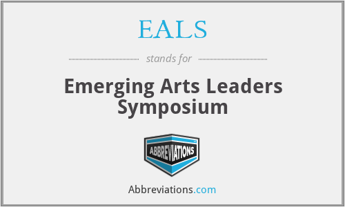 EALS - Emerging Arts Leaders Symposium