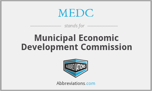 MEDC - Municipal Economic Development Commission