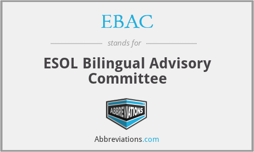 EBAC - ESOL Bilingual Advisory Committee