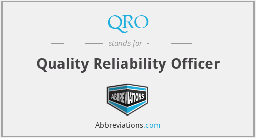 QRO - Quality Reliability Officer