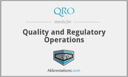 QRO - Quality and Regulatory Operations