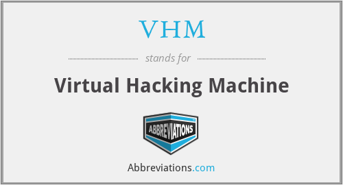 VHM - Virtual Hacking Machine