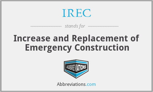 IREC - Increase and Replacement of Emergency Construction